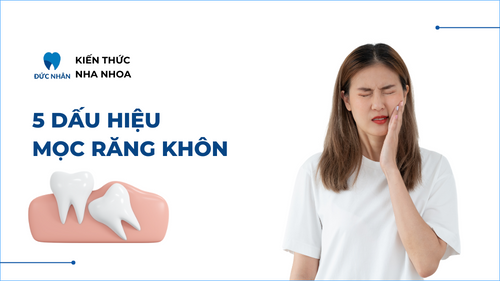 5 dấu hiệu mọc răng khôn và đâu là trường hợp cần nhổ răng khôn